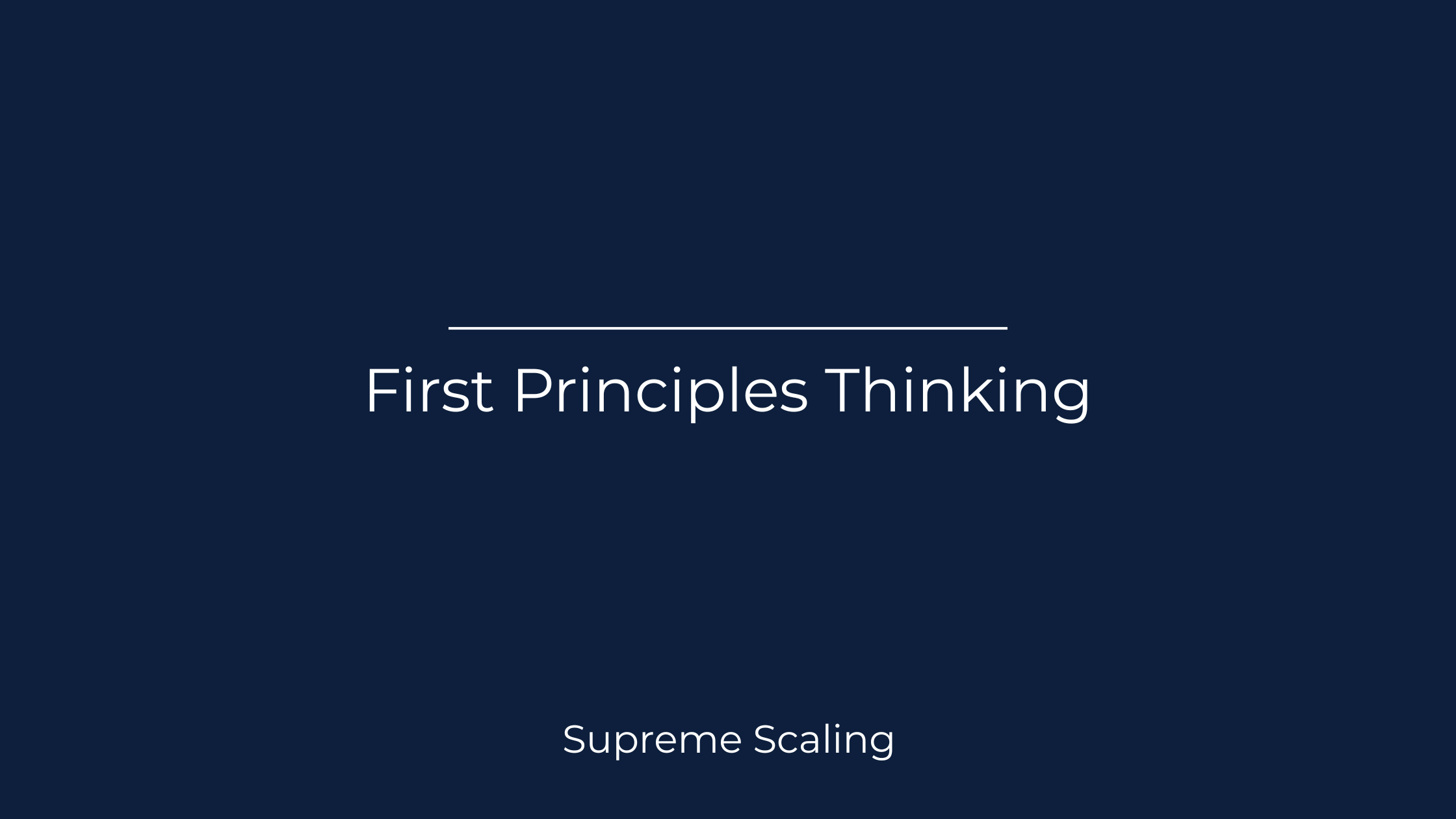 First Principles Thinking and Why It Changes How You Solve Problems