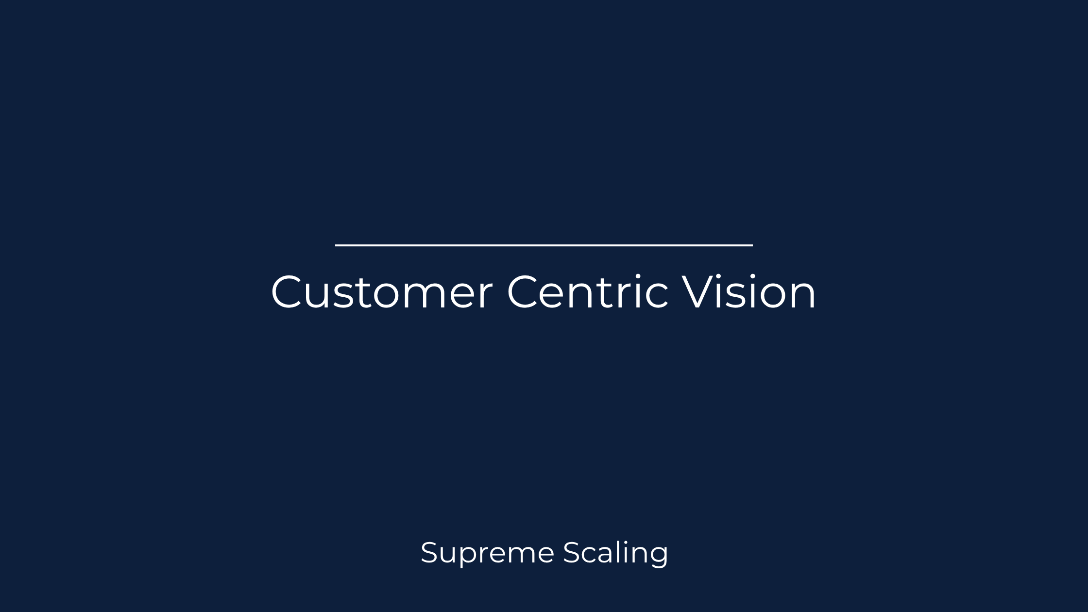 Customer Centric Vision: Why the Best Businesses Obsess Over Their Customer