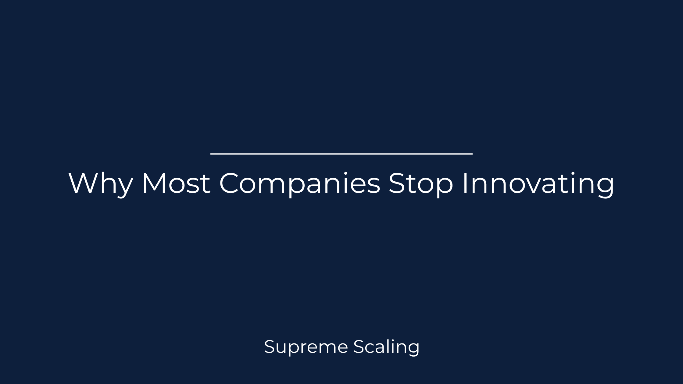 Why Most Companies Stop Innovating (And How to Build One That Does Not)
